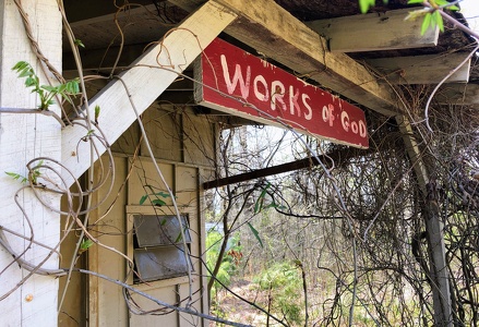 Works of God Sign - Abandoned Home with Religious Messages